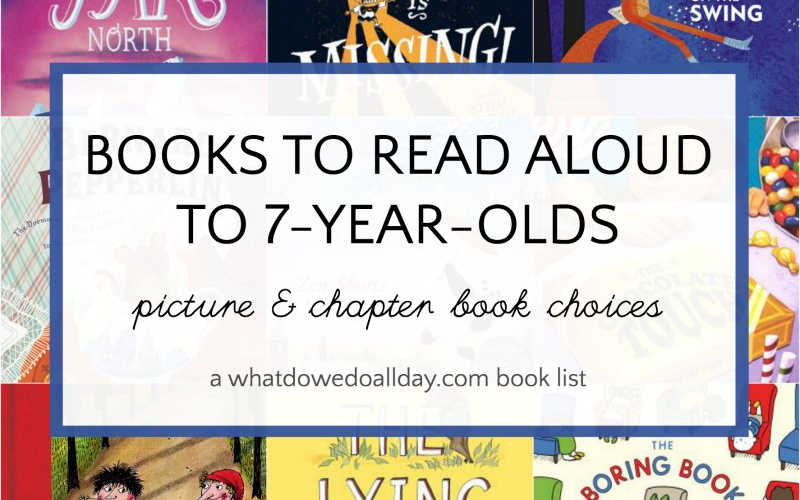 Collage of books with text overlay that reads, "Books to read aloud to 7 year olds".