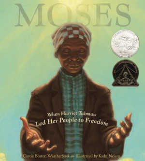 Picture book cover for Moses: the Harriet Tubman story. 