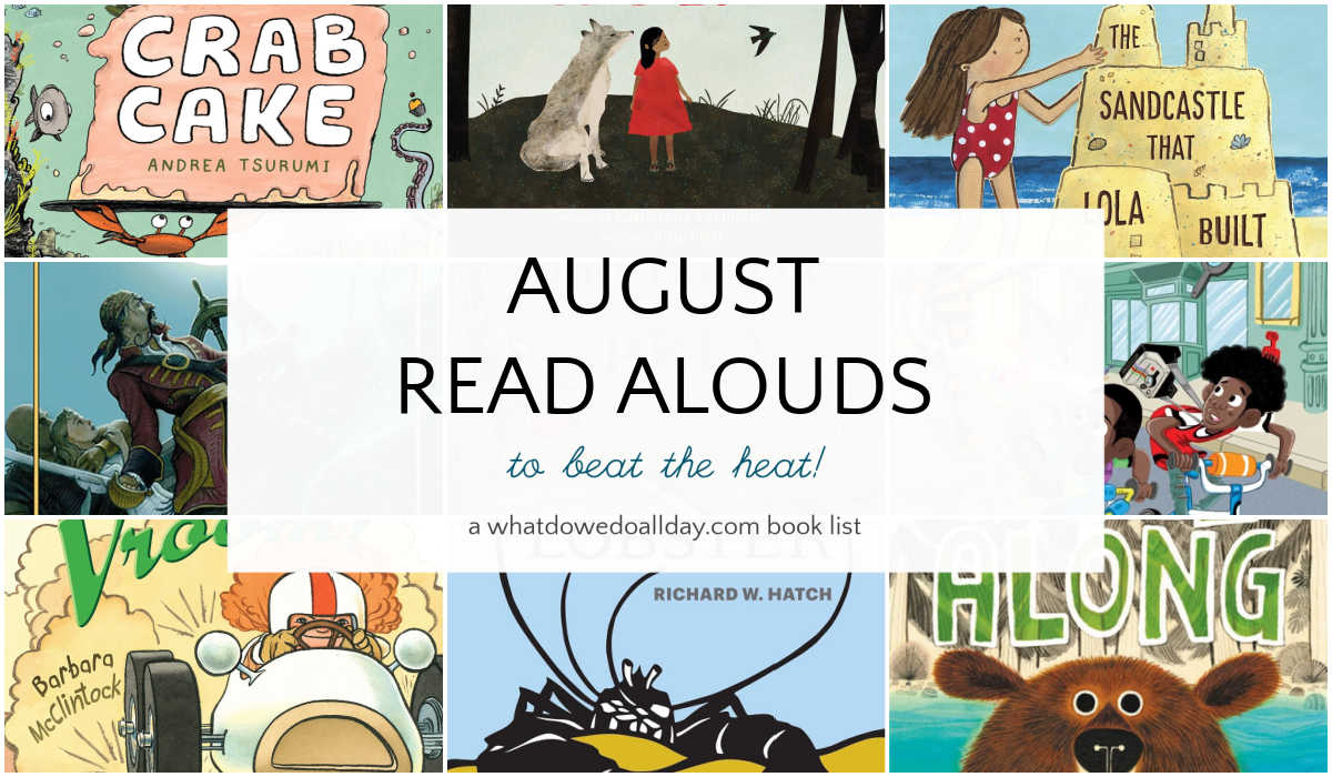 Grid of children's books with text overlay, August Read Alouds to beat the heat.