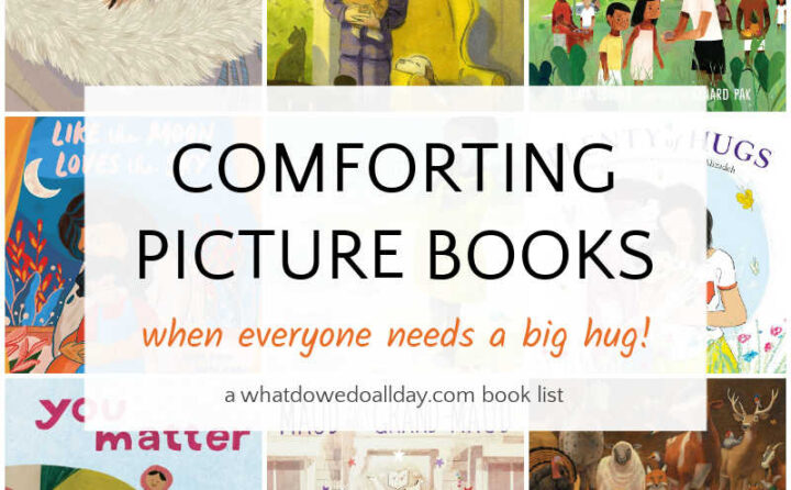 Collage of books with text overlay that reads, "Comforting Picture Books when everyone needs a big hug!"