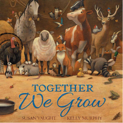 Together We Grow book cover showing barn animals and wild animals together.