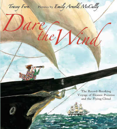 Dare the Wind picture book biography of Eleanor Prentiss