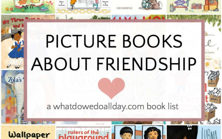 Collage of children's books with text overly, "Picture books about friendship."