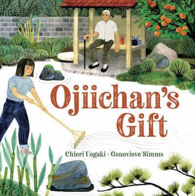 Ojiichan's Gift book cover with illustration of child raking sand in Japanese Garden and grandfather sitting on nearby bench.