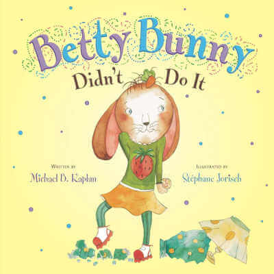 Betty Bunny Didn't Do It, picture book cover.