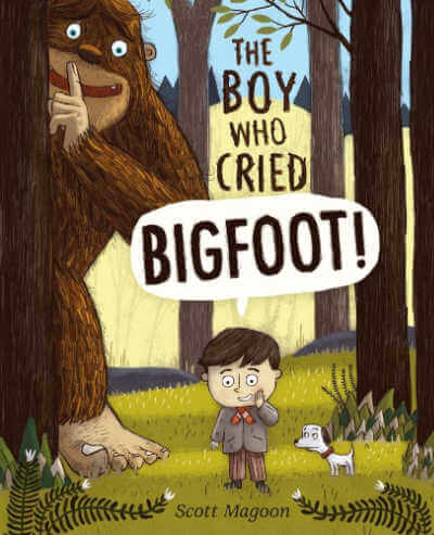 The Boy Who Cried Bigfoot picture book cover.