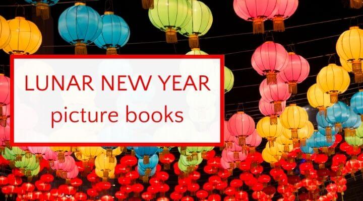 Colorful Chinese lanterns and text overlay Lunar New Year picture books