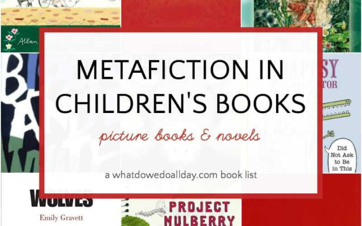 Collage of book covers with text overlay that reads, "Metafiction in children's books - picture books and novels"