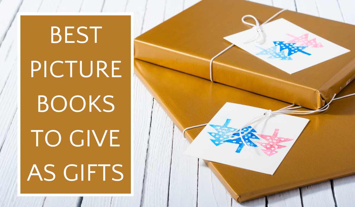 Gold paper-wrapped gifts with cards with text overlay that reads, "best picture books to give as gifts."