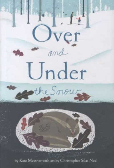 Over and Under the Snow by Kate Messner