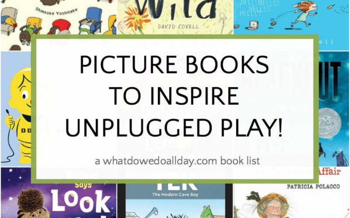 Collage of book covers with text overlay that reads, "picture books to inspired unplugged play!"