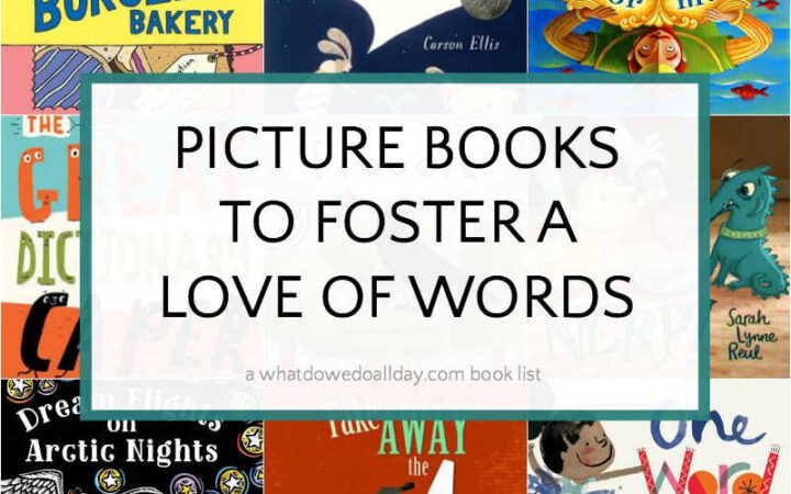 Collage of children's book with text overlay that reads, "Picture Books to foster a love of words".