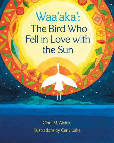 Waa’aka: The Bird Who Fell in Love with the Sun book cover, with illustration of white bird against a large, decorated sun.