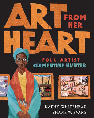 Art from Her Heart: Folk Artist Clementine Hunter 